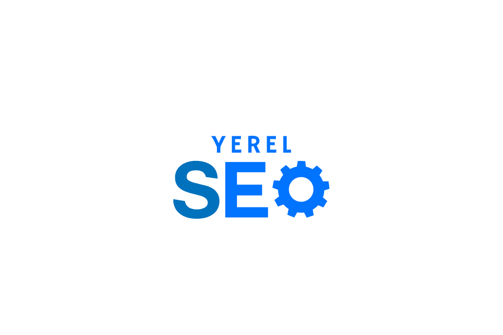 Yerel SEO Nedir ve Nasıl Yapılır?