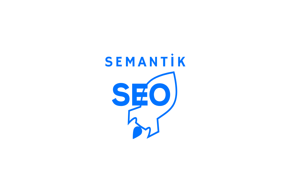 Semantik SEO Nedir? Nasıl Yapılır?